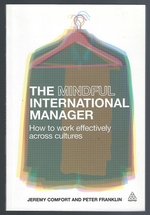 Bild des Verkufers fr The Mindful International Manager: How to Work Effectively Across Cultures zum Verkauf von Mom's Resale and Books