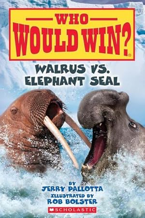 Seller image for Walrus vs. Elephant Seal (Who Would Win?) : Volume 25 for sale by Smartbuy