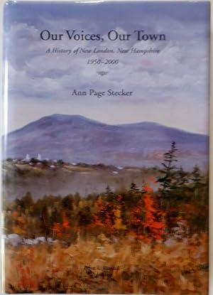 Our Voices, Our Town. A History of New London, New Hampshire 1950-2000