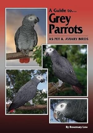 Bild des Verkufers fr Guide to Grey Parrots as Pets and Aviary Birds (Hardcover) zum Verkauf von AussieBookSeller