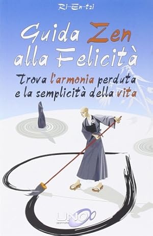 Immagine del venditore per Guida zen alla felicit vita. venduto da FIRENZELIBRI SRL