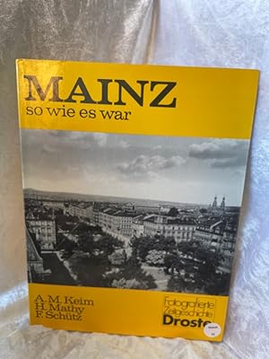 Bild des Verkufers fr Mainz, so wie es war A. M. Keim . / Fotografierte Zeitgeschichte zum Verkauf von Antiquariat Jochen Mohr -Books and Mohr-