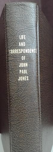Life and Correspondence of John Paul Jones, Including his Narrative of the Campaign of the Liman/...