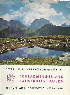 Bild des Verkufers fr Schladminger und Radstdter Tauern: e. Fhrer fr Tler, Htten u. Berge zum Verkauf von bcher-stapel