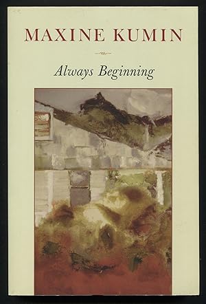 Bild des Verkufers fr Always Beginning: Essays on a Life in Poetry zum Verkauf von Between the Covers-Rare Books, Inc. ABAA