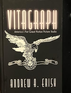 Image du vendeur pour Vitagraph: America's First Great Motion Picture Studio mis en vente par Whitledge Books