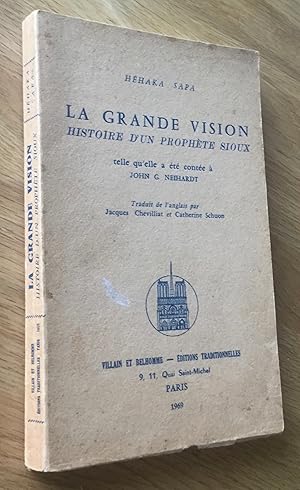 Seller image for La grande vision. Histoire d un prophte sioux telle qu elle a t conte  John G. Neihardt. for sale by Les Livres du Pont-Neuf