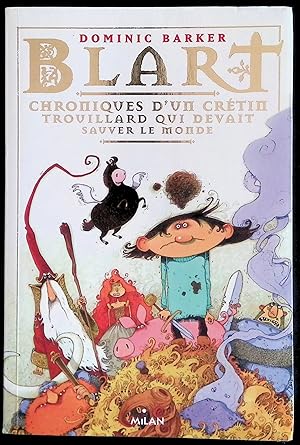 Seller image for Blart - Chroniques d'un crtin trouillard qui devait sauver le monde for sale by LibrairieLaLettre2