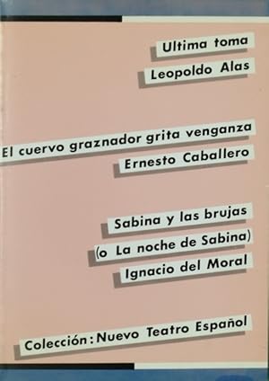 Image du vendeur pour ltima toma ; El cuervo graznador grita venganza ; Sabina y las brujas o La noche mis en vente par Librera Alonso Quijano