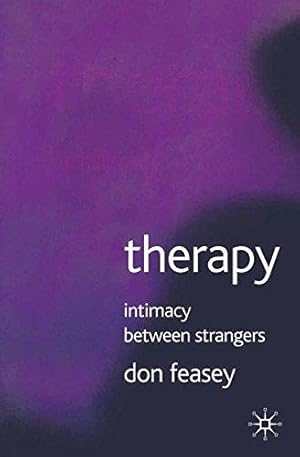 Seller image for Therapy: Intimacy Between Strangers for sale by WeBuyBooks