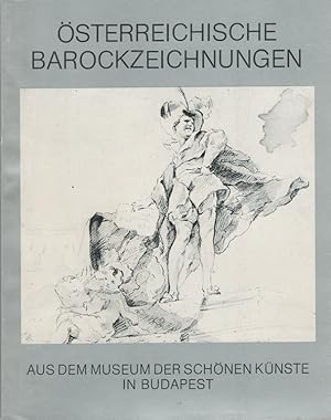 Image du vendeur pour sterreichische Barockzeichnungen : Aus dem Museum der Schnen Knste in Budapest Katalog d. Ausstellung vom 4. Juni bis zum 15. Sept. 1981, Salzburger Barockmuseum / Schriften des Salzburger Barockmuseums ; 6 mis en vente par Versandantiquariat Nussbaum