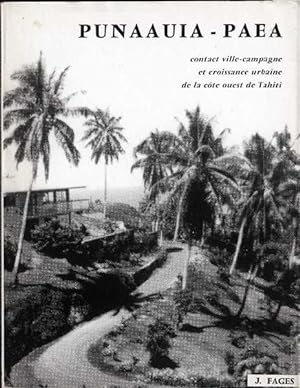 Punaauia-Paea: Contact Ville-campagne Et Croissance Urbaine De La Cote Ouest De Tahiti