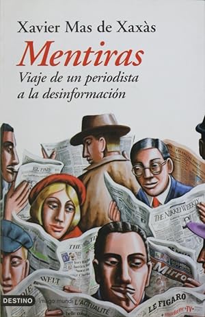 Seller image for Mentiras viaje de un periodista a la desinformacin for sale by Librera Alonso Quijano