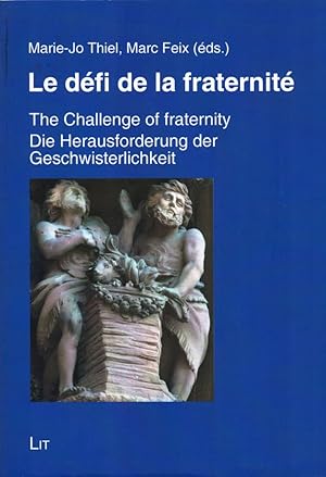 Le défi de la fraternité = The Challenge of fraternity = Die Herausforderung der Geschwisterlichk...