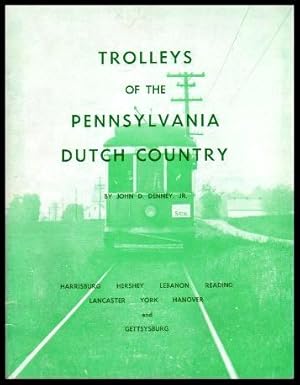 Seller image for TROLLEYS OF THE PENNSYLVANIA DUTCH COUNTRY for sale by W. Fraser Sandercombe