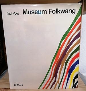 Museum Folkwang, Essen. Die Geschichte einer Sammlung junger Kunst im Ruhrgebiet