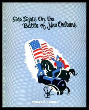 Image du vendeur pour SIDE LIGHTS ON THE BATTLE OF NEW ORLEANS mis en vente par W. Fraser Sandercombe