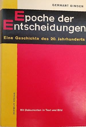 Bild des Verkufers fr Epoche der Entscheidungen. Eine Geschichte des 20. Jahrhunderts. zum Verkauf von Buchhandlung Loken-Books