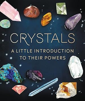Bild des Verkufers fr Crystals: A Little Introduction to Their Powers zum Verkauf von moluna