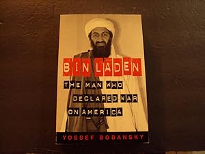 Seller image for Bin Laden The Man Who Declared War On America sc Yossef Bodansky 2001 Forum for sale by Joseph M Zunno