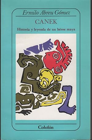 Immagine del venditore per CANEK Historia y leyenda de un hroe maya venduto da Librera Hijazo