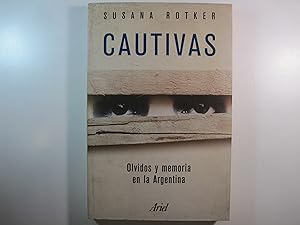 Seller image for CAUTIVAS. OLVIDOS Y MEMORIA EN LA ARGENTINA. for sale by Costa LLibreter