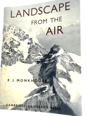 Imagen del vendedor de Landscape From The Air: A Physical Geography In Oblique Air Photographs a la venta por World of Rare Books