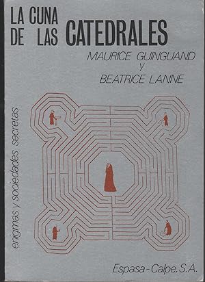 Imagen del vendedor de LA CUNA DE LAS CATEDRALES Col. Enigmas y sociedades secretas a la venta por Librera Hijazo