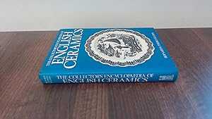 Seller image for The Collectors Encyclopaedia Of English Ceramics for sale by BoundlessBookstore