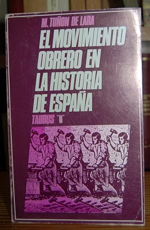 Immagine del venditore per EL MOVIMIENTO OBRERO EN LA HISTORIA DE ESPAA venduto da Fbula Libros (Librera Jimnez-Bravo)