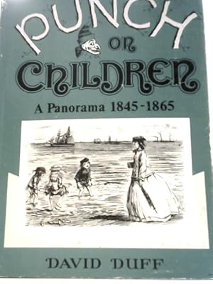 Bild des Verkufers fr Punch on Children: A Panorama 1845 - 1865 zum Verkauf von World of Rare Books