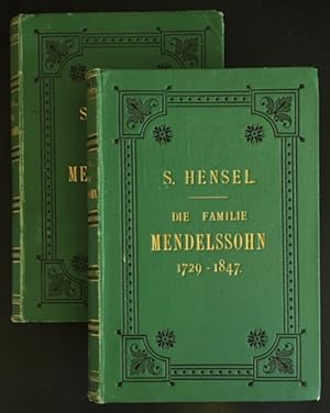 Die Familie Mendelsohn. 1729-1847. Nach Briefen und Tagebüchern. I. Theil 1729-1835. II. Theil 18...