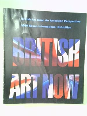 Seller image for British Art Now: An American Perspective: 1980 Exxon International Exhibition for sale by World of Rare Books