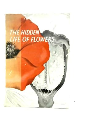 Imagen del vendedor de The Hidden Life of Flowers a la venta por World of Rare Books