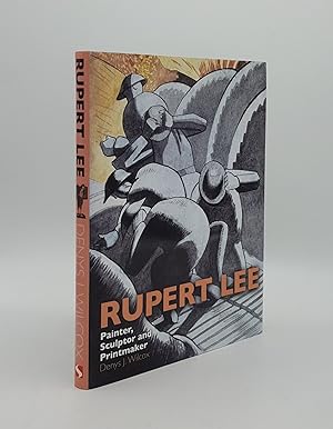 RUPERT LEE Painter Sculptor and Printmaker with a Catalogue Raisonne of the Graphic Work