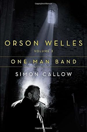 Imagen del vendedor de Orson Welles, Volume 3: One-Man Band a la venta por Pieuler Store