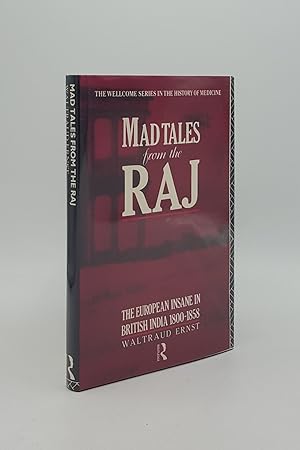 Image du vendeur pour MAD TALES FROM THE RAJ The European Insane in British India 1800-1858 mis en vente par Rothwell & Dunworth (ABA, ILAB)