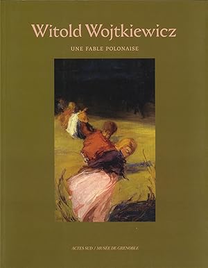 Bild des Verkufers fr Witold Wojtkiewicz, 1879-1909 : une fable polonaise : [exposition, Grenoble, Muse de Grenoble, 5 mars-31 mai 2004] zum Verkauf von Papier Mouvant