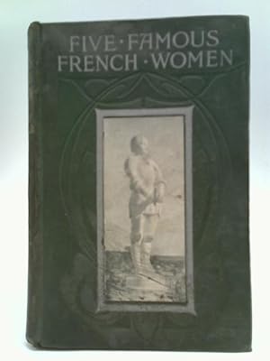 Immagine del venditore per Five Famous French Women venduto da World of Rare Books