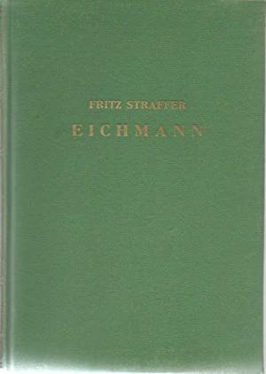 Imagen del vendedor de Eichmann. Criminal de guerra?. Fritz Straffer a la venta por Grupo Letras