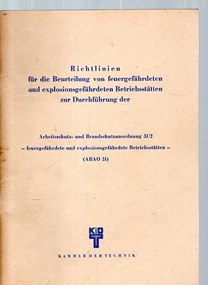 Imagen del vendedor de Richtlinien fr die Beurteilung von feuergefhrlichen und explosionsgefhrdeten Betriebssttten zur Durchfhrung der Arbeitsschutz- und Brandschutzanordnung 31/2 a la venta por Antiquariat Jterbook, Inh. H. Schulze