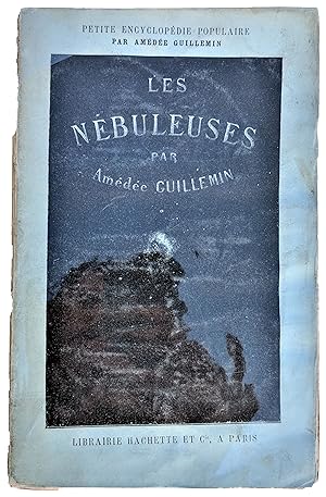 Bild des Verkufers fr Les Nebuleuses; Notions d'Astronomie Siderale. zum Verkauf von Jeff Weber Rare Books