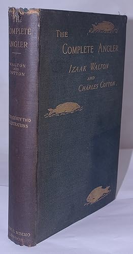 The Complete Angler or the Contemplative Man's Recreation with 6 Original Etchings, Two Portraits...