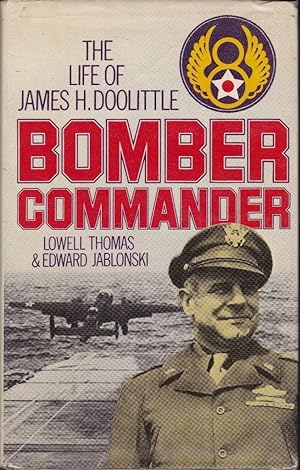 Bomber Commander: Life of James H. Doolittle
