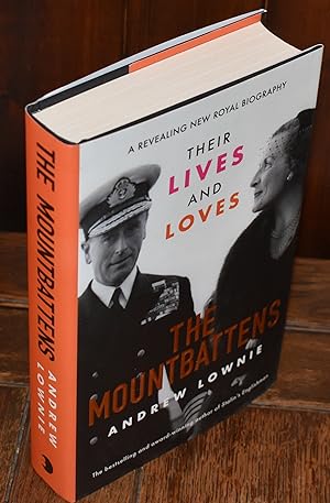 Seller image for The Mountbattens: Their Lives & Loves: The Sunday Times Bestseller for sale by CHESIL BEACH BOOKS