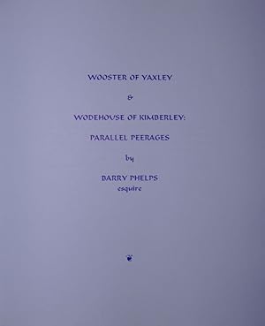 Wooster of Yaxley & Wodehouse of Kimberley, Parallel Peerages