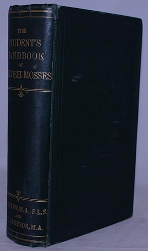 The Students Handbook of British Mosses