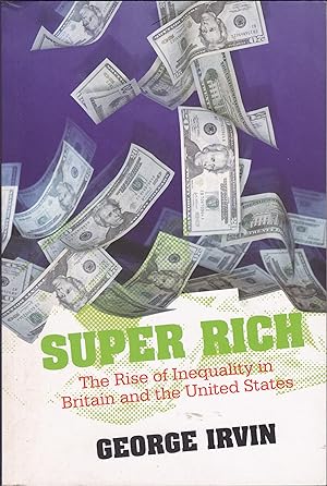 Super Rich: The Rise of Inequality in Britain and the United States
