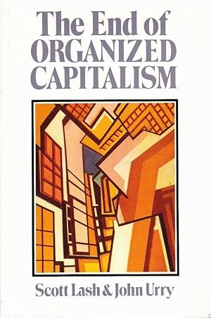 The End of Organized Capitalism