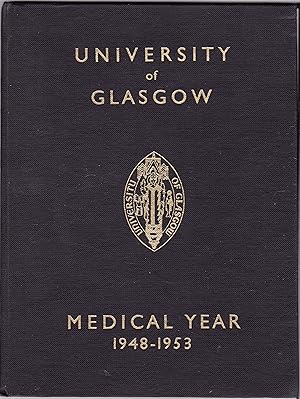 University of Glasgow: Medical Year 1948 - 1953